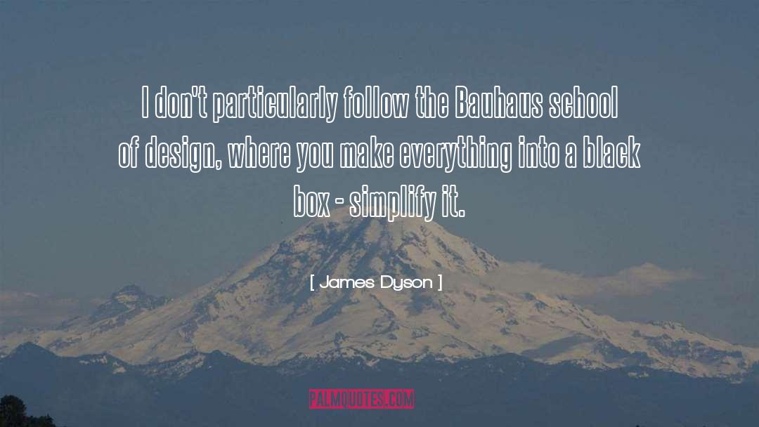 Bauhaus quotes by James Dyson