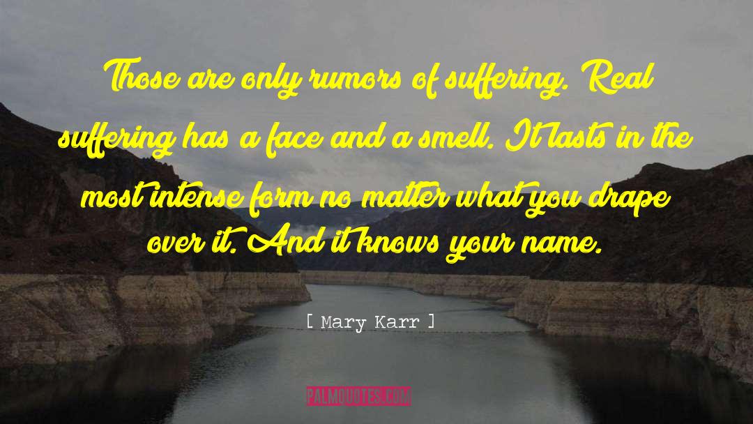 Baves Rumors quotes by Mary Karr