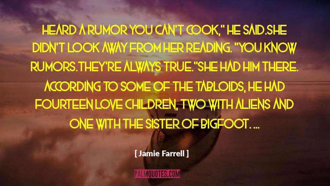 Baves Rumors quotes by Jamie Farrell