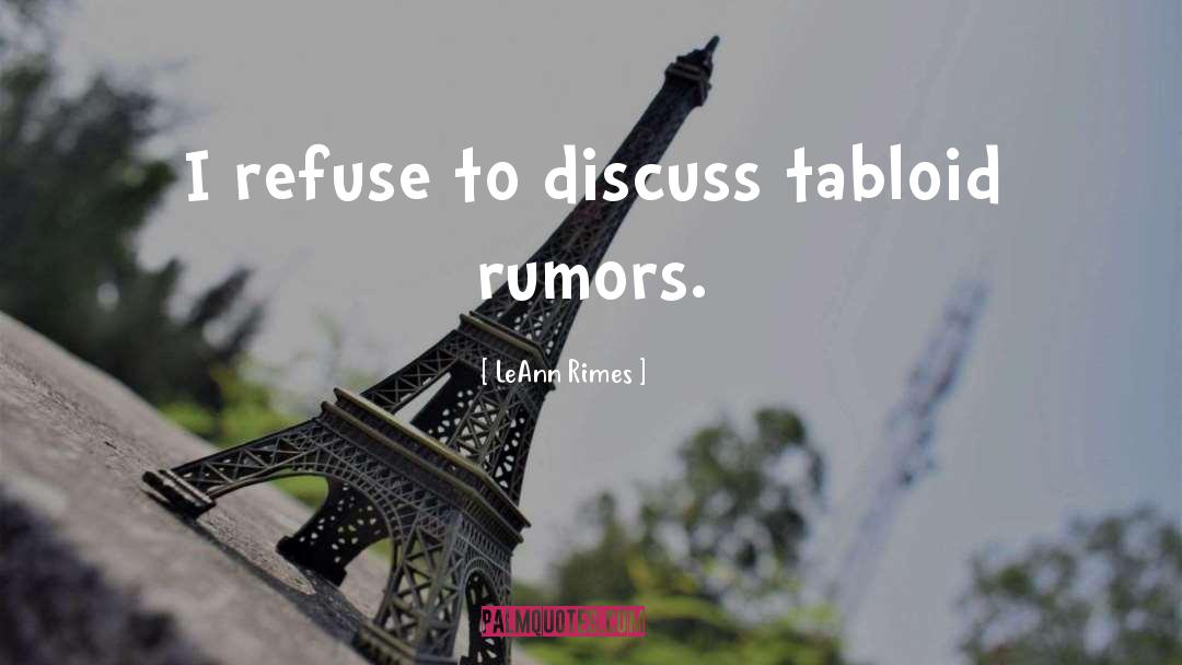 Baves Rumors quotes by LeAnn Rimes