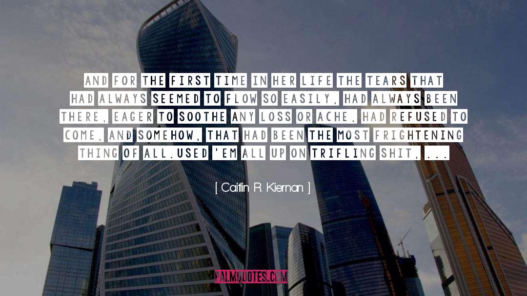 Bawling quotes by Caitlin R. Kiernan