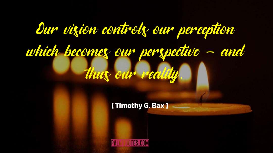 Bax quotes by Timothy G. Bax