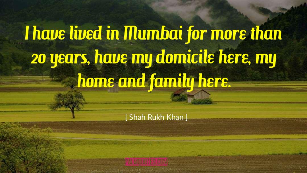 Baxter Family quotes by Shah Rukh Khan