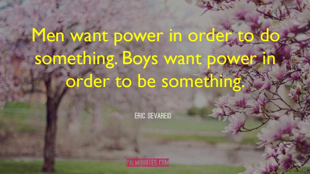 Bay Boys quotes by Eric Sevareid