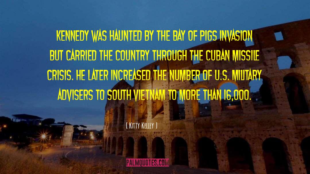 Bay Of Pigs quotes by Kitty Kelley