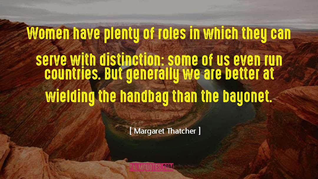 Bayonets quotes by Margaret Thatcher