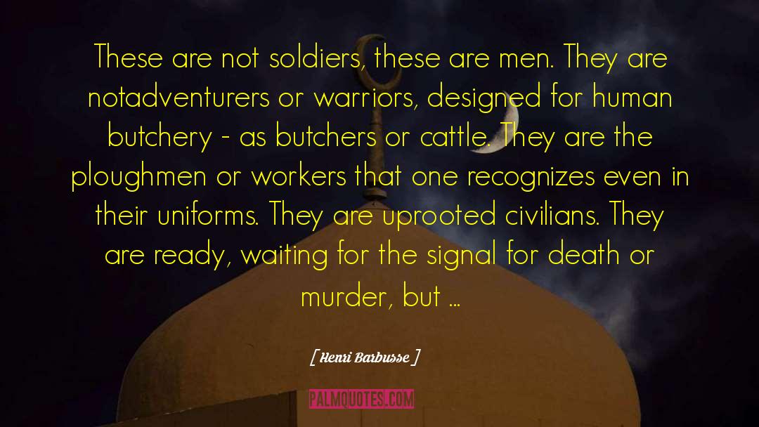 Bayonets quotes by Henri Barbusse