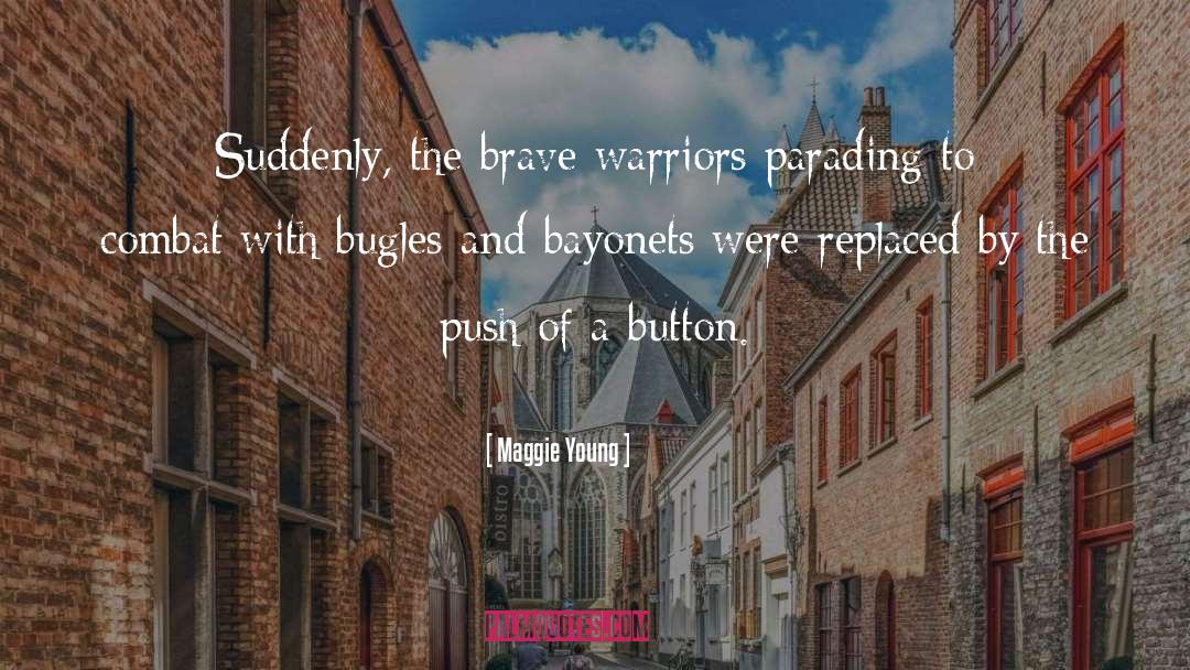 Bayonets quotes by Maggie Young