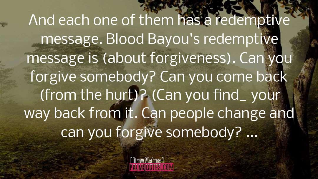 Bayou quotes by Drew Waters