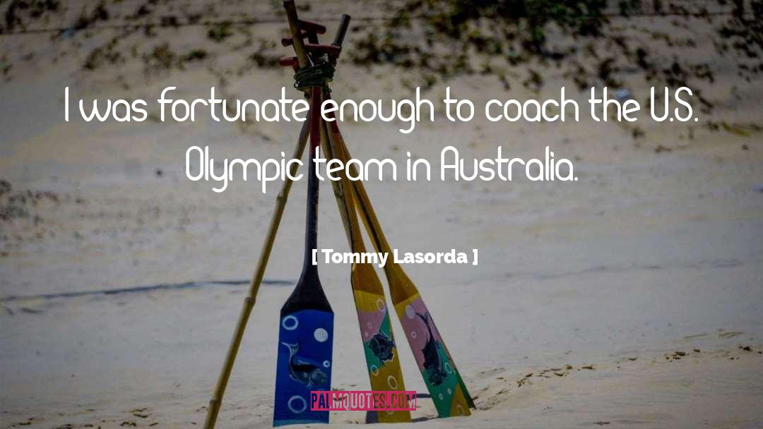 Bayswater Australia quotes by Tommy Lasorda