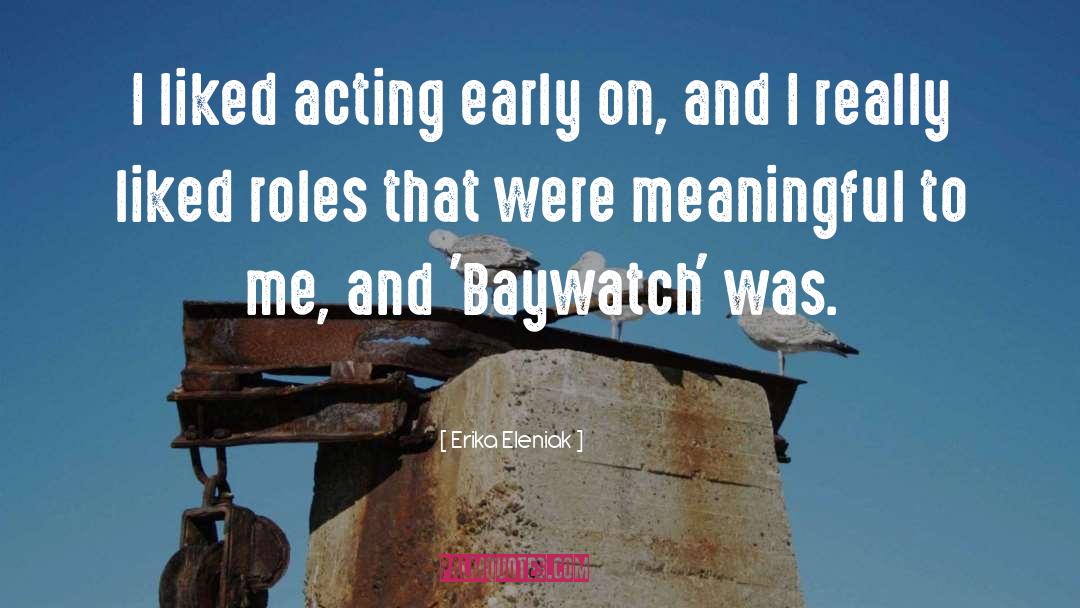 Baywatch quotes by Erika Eleniak