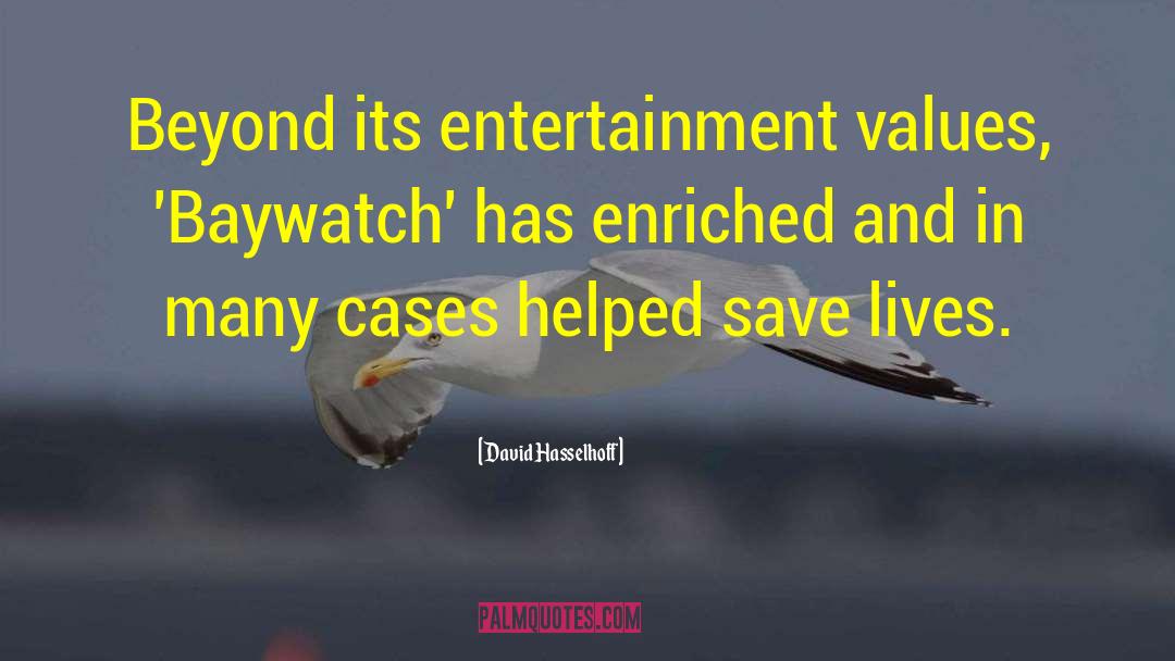 Baywatch quotes by David Hasselhoff