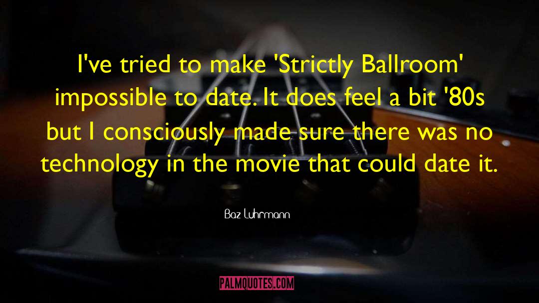 Baz quotes by Baz Luhrmann