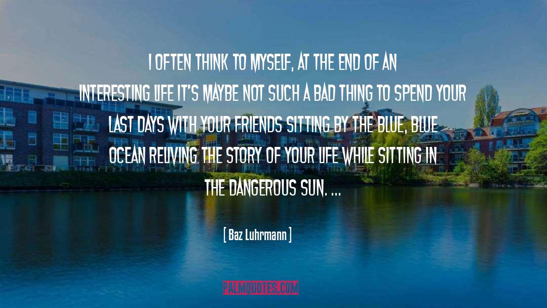 Baz quotes by Baz Luhrmann
