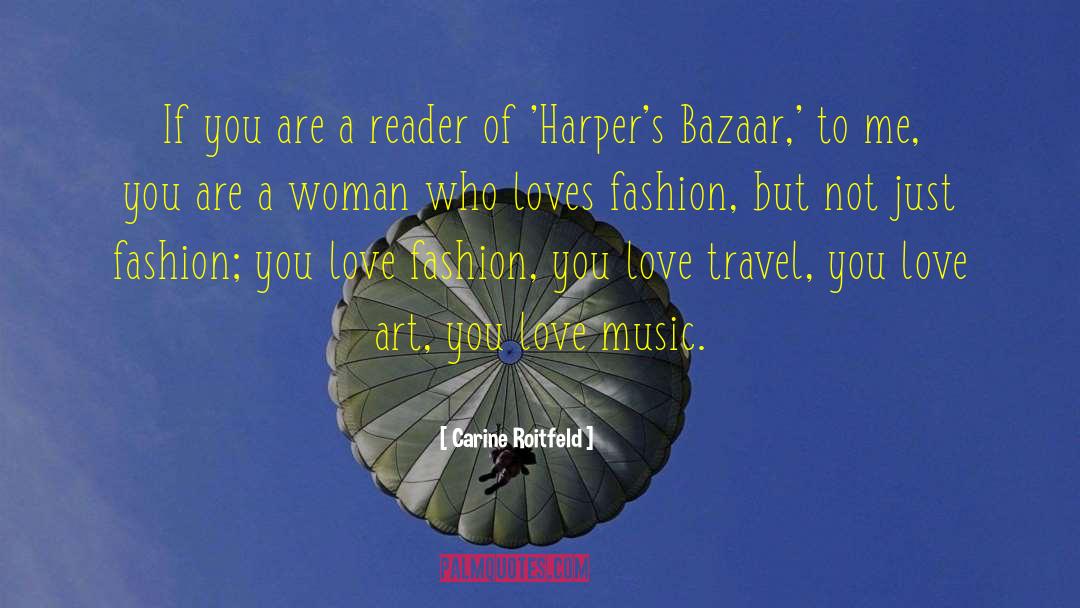Bazaar quotes by Carine Roitfeld