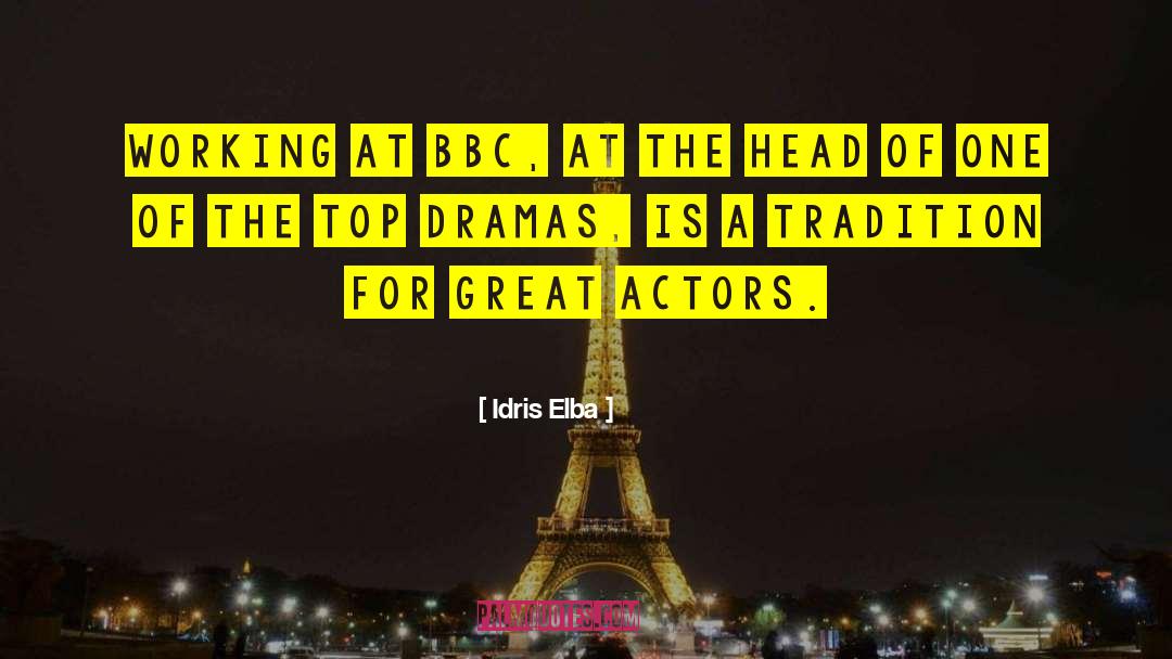 Bbc Adaptation quotes by Idris Elba