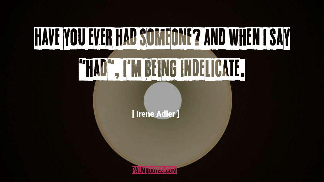 Bbc Adaptation quotes by Irene Adler