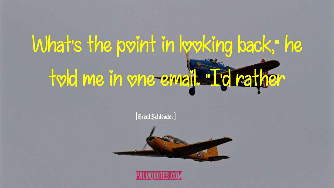 Bcc In Email quotes by Brent Schlender
