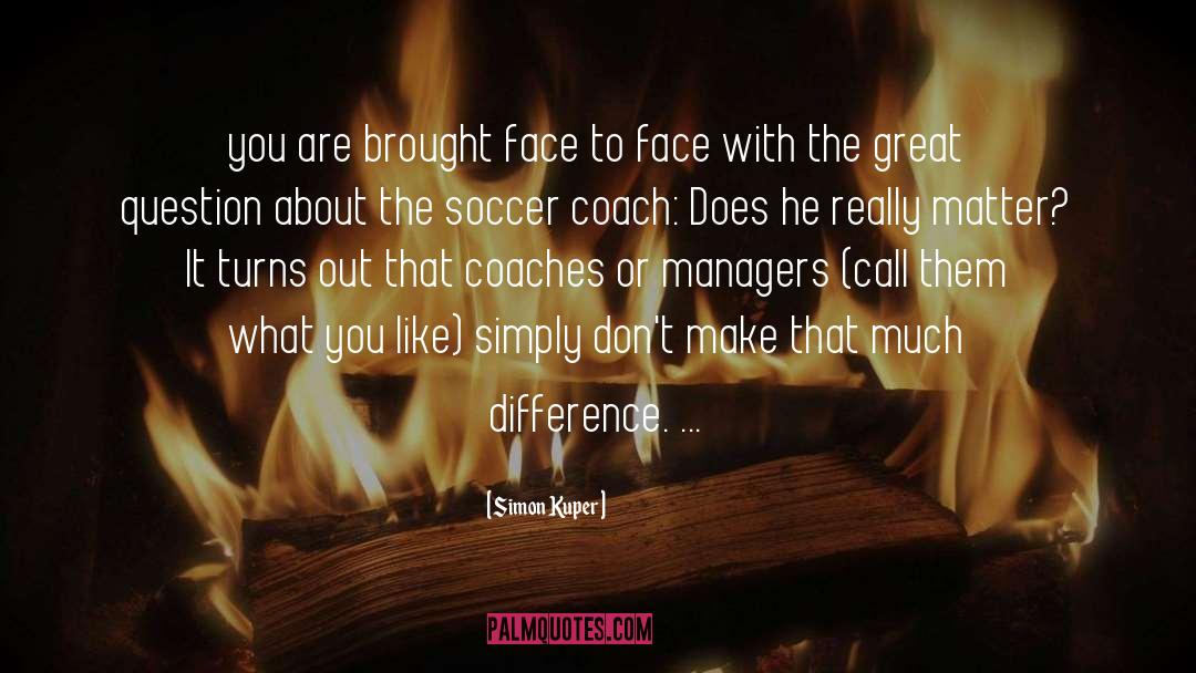 Bcya Soccer quotes by Simon Kuper
