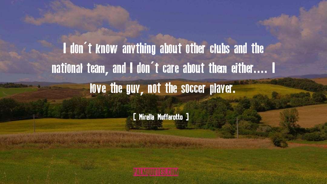 Bcya Soccer quotes by Mirella Muffarotto