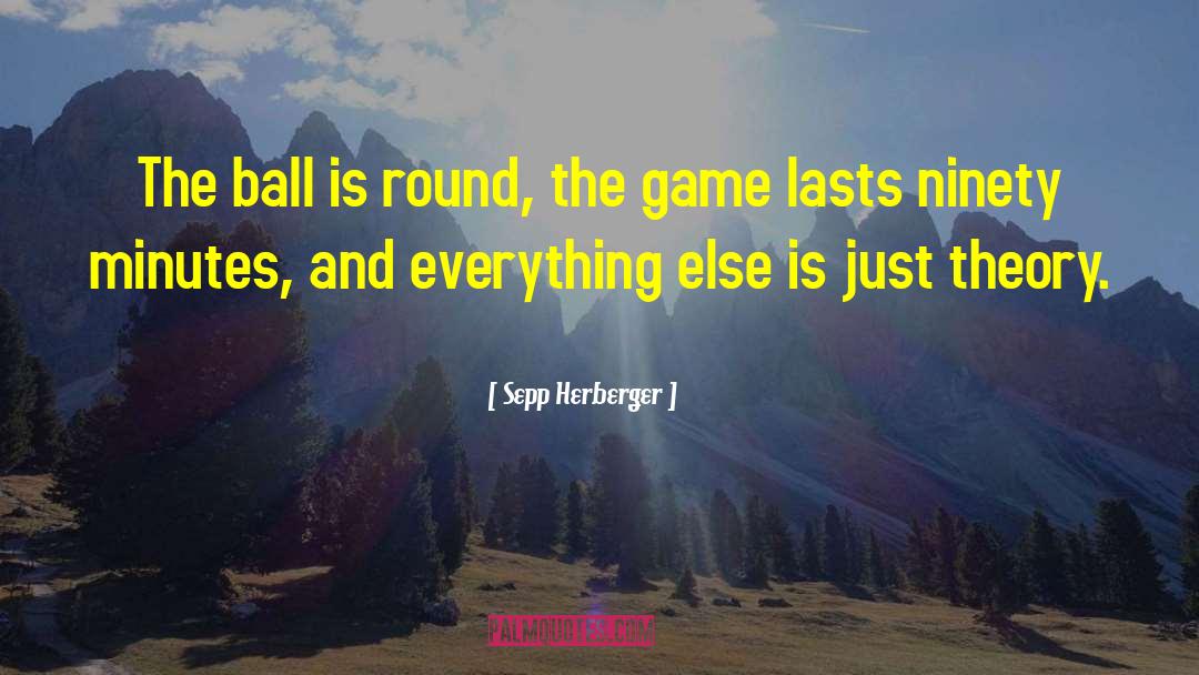 Bcya Soccer quotes by Sepp Herberger