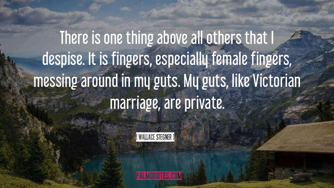 Bdsm Marriage quotes by Wallace Stegner