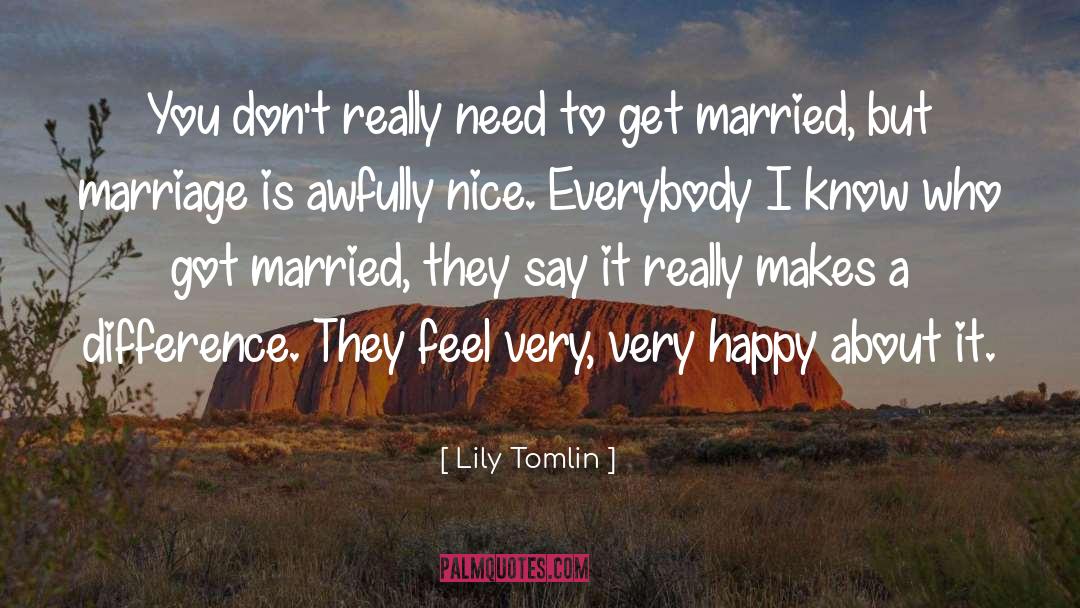 Bdsm Marriage quotes by Lily Tomlin