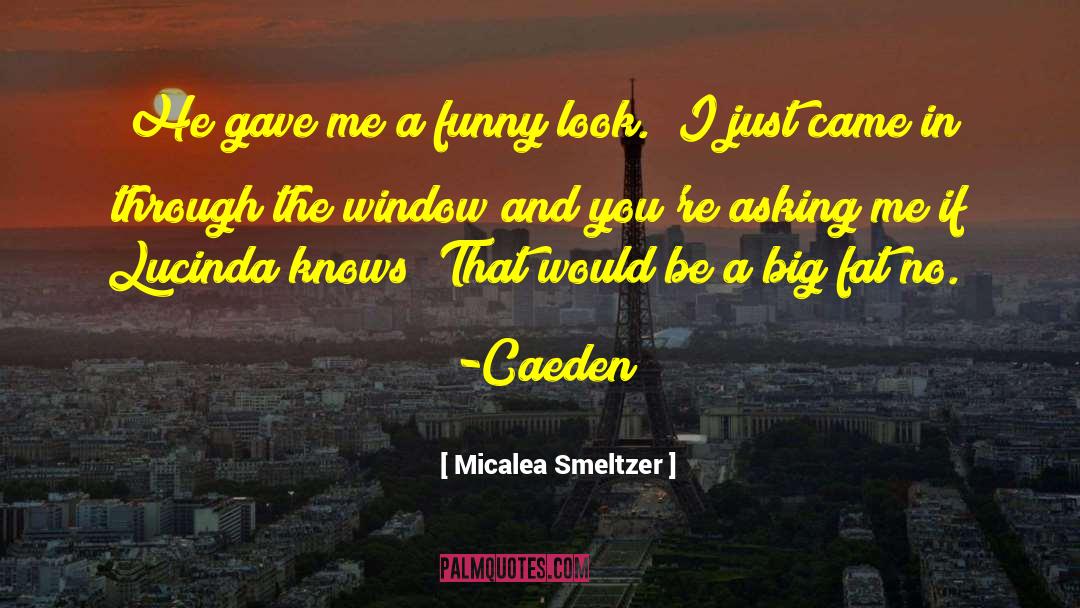 Be A Big Person quotes by Micalea Smeltzer