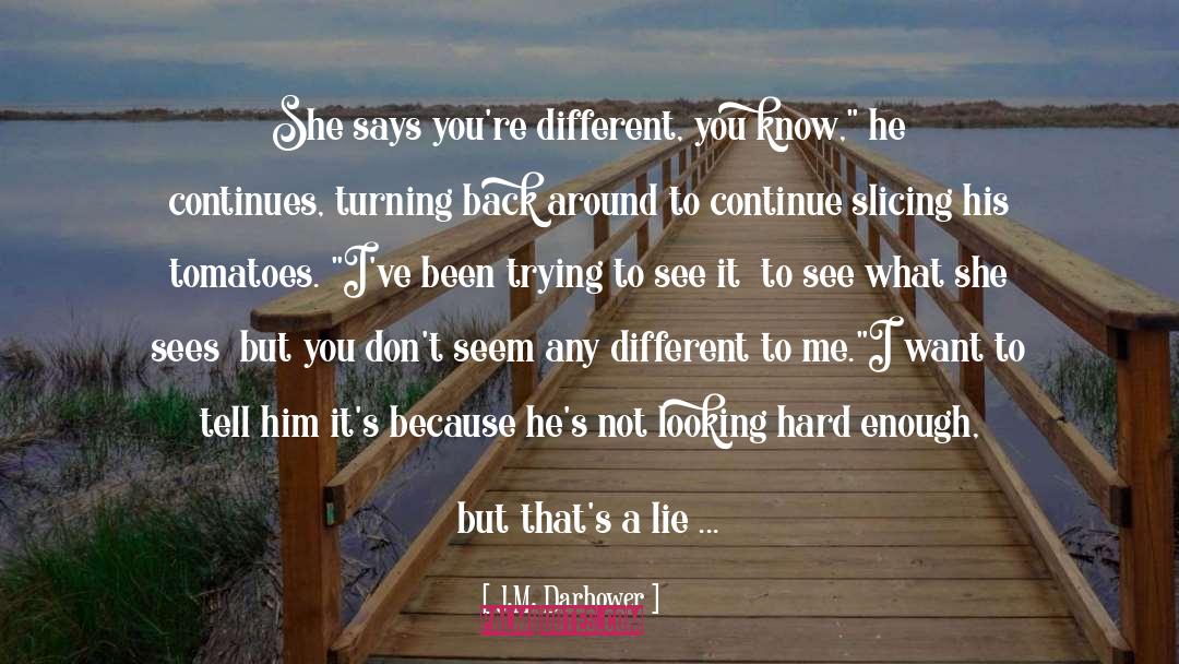Be A Change quotes by J.M. Darhower