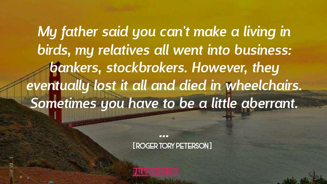 Be A Doer quotes by Roger Tory Peterson