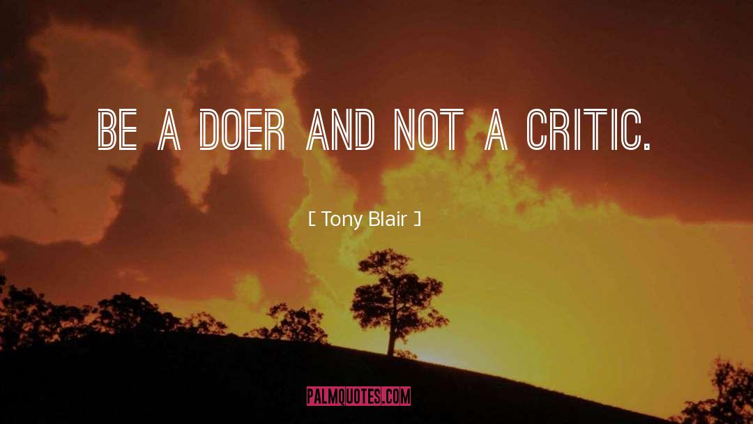 Be A Doer quotes by Tony Blair