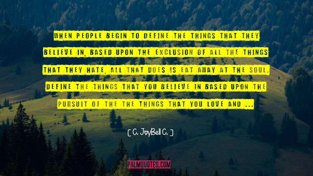 Be A Good Person quotes by C. JoyBell C.