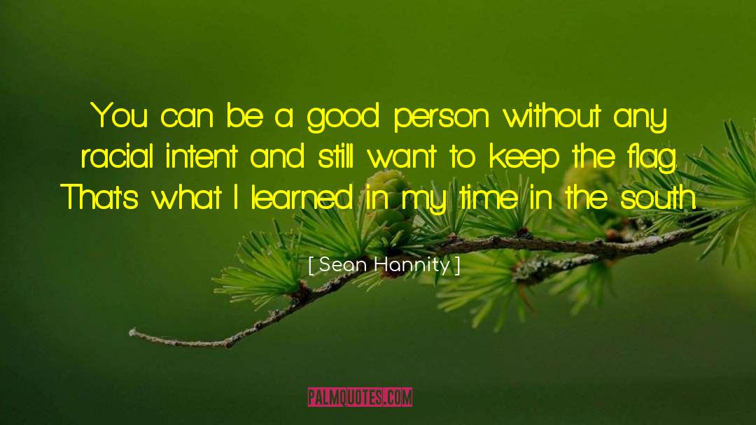 Be A Good Person quotes by Sean Hannity