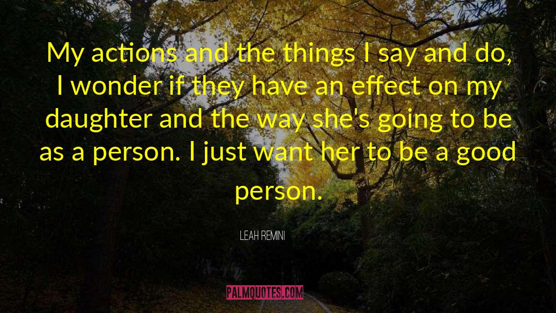 Be A Good Person quotes by Leah Remini