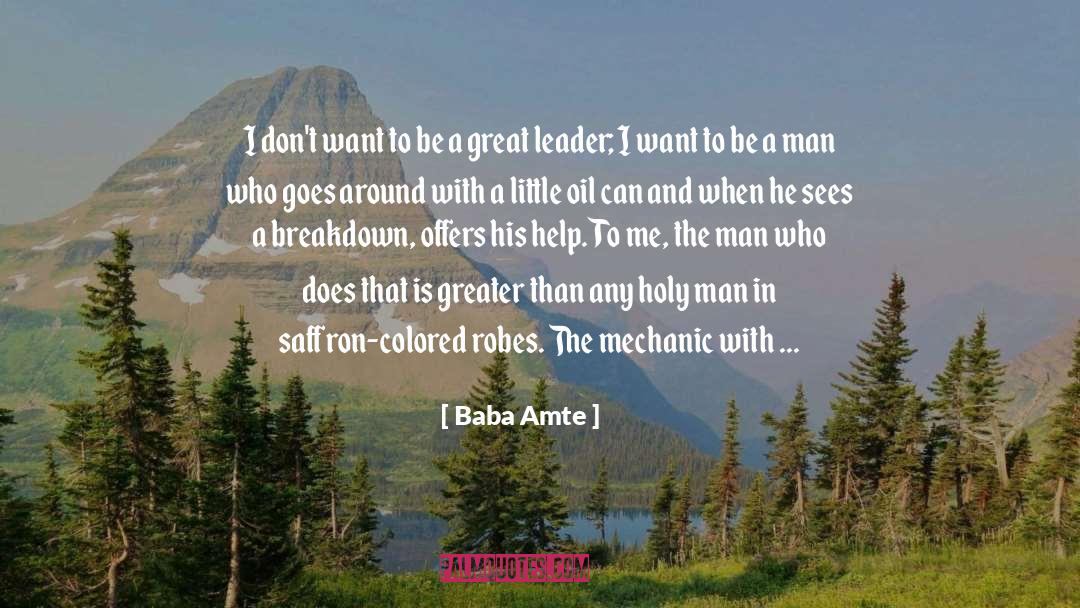 Be A Great Leader quotes by Baba Amte