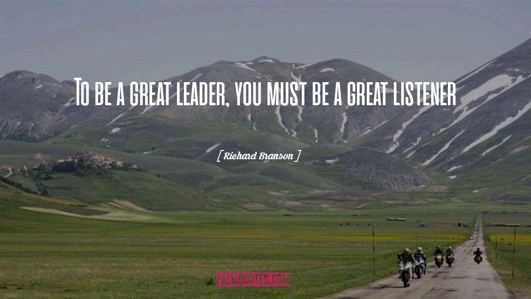 Be A Great Leader quotes by Richard Branson