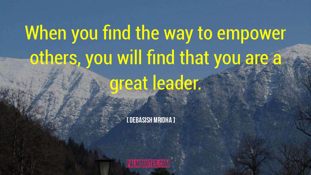 Be A Great Leader quotes by Debasish Mridha