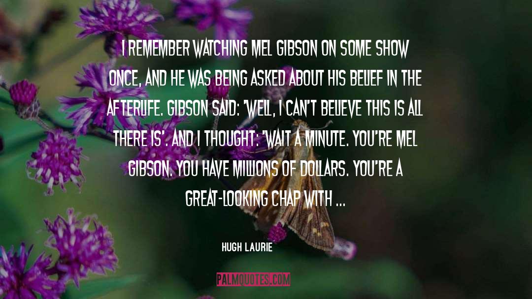 Be A Great Person quotes by Hugh Laurie