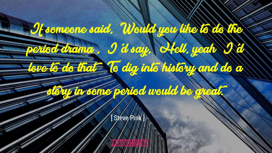 Be A Great Success quotes by Steve Pink