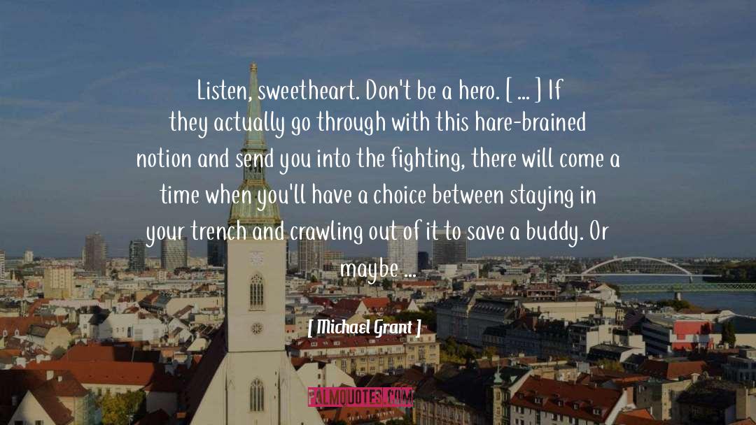 Be A Hero quotes by Michael Grant
