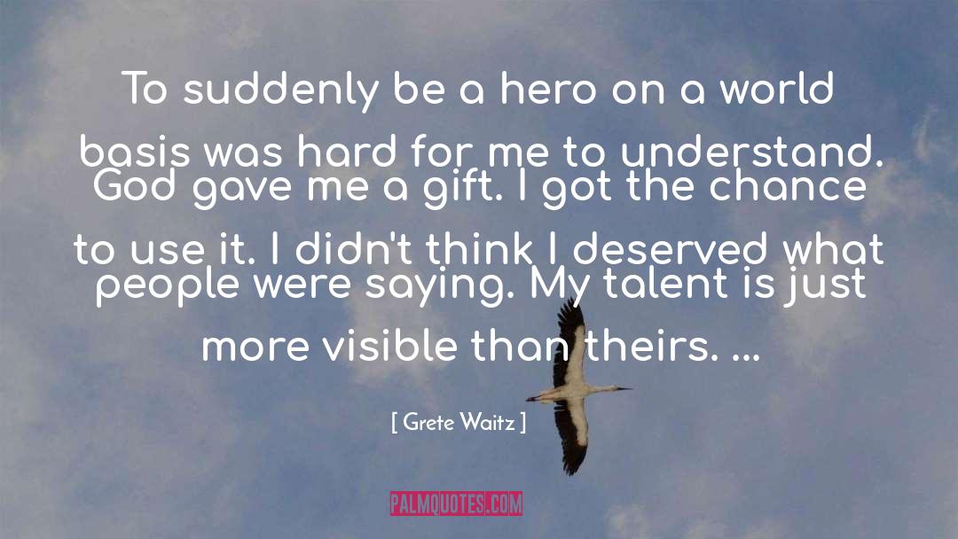 Be A Hero quotes by Grete Waitz