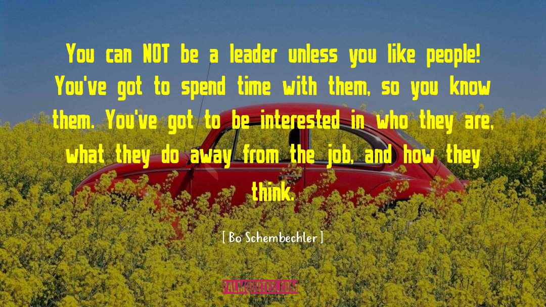 Be A Leader quotes by Bo Schembechler