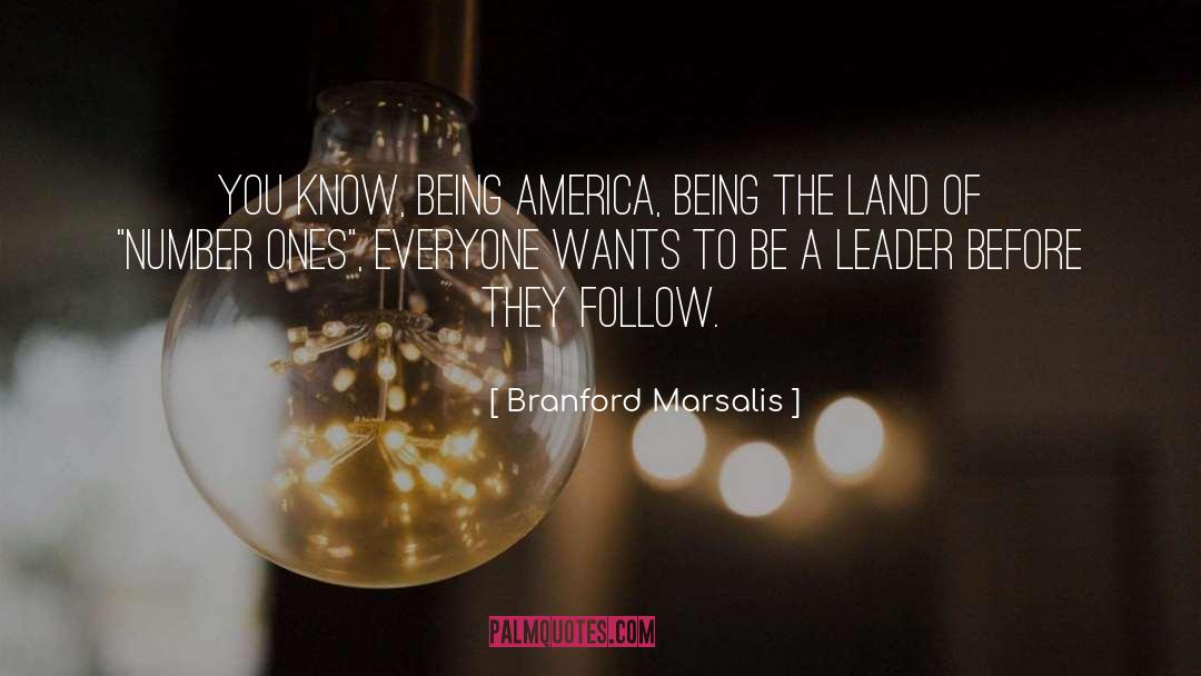 Be A Leader quotes by Branford Marsalis