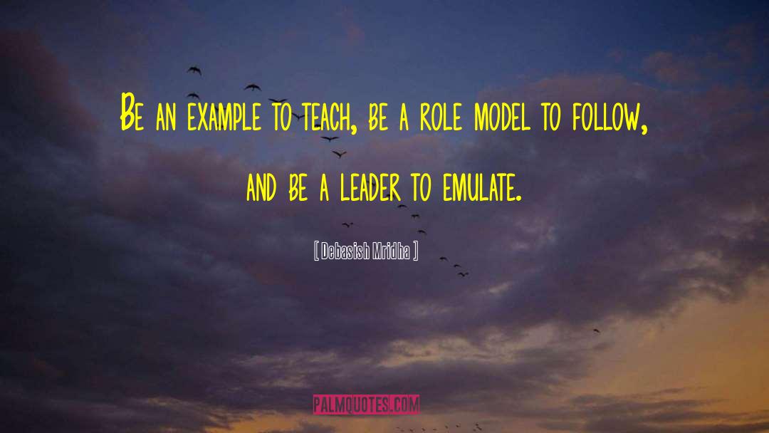 Be A Leader quotes by Debasish Mridha