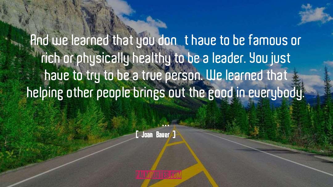 Be A Leader quotes by Joan Bauer