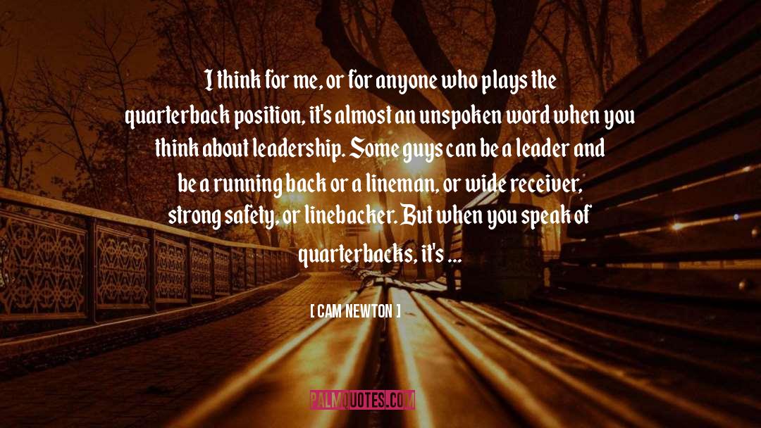 Be A Leader quotes by Cam Newton