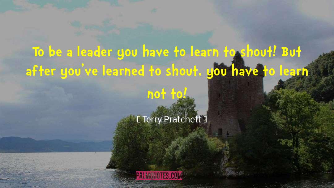 Be A Leader quotes by Terry Pratchett