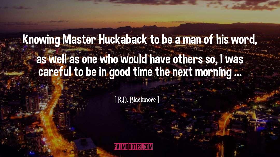 Be A Man quotes by R.D. Blackmore