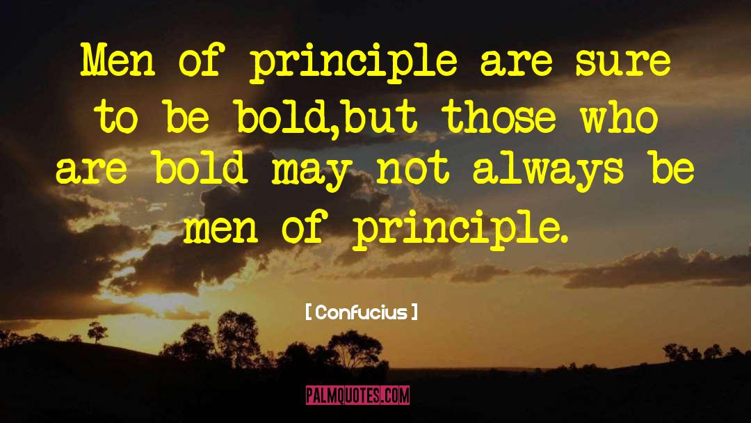 Be A Man quotes by Confucius