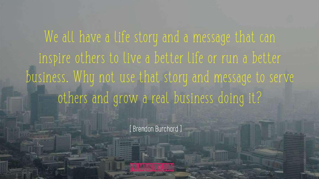 Be A Message quotes by Brendon Burchard